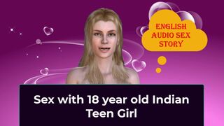 Sex with 18 Year Old Indian Teen Girl - English Audio Sex Story